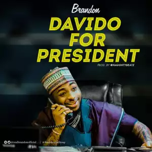 Brandon - Davido For President